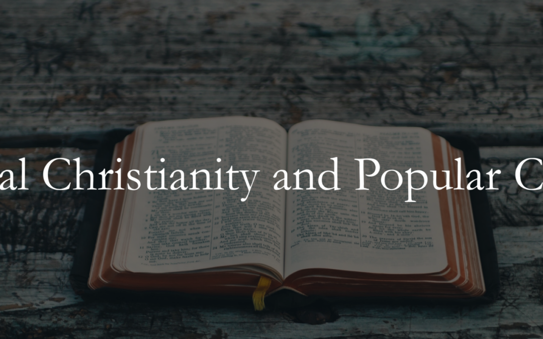 Biblical Christianity and Popular Culture