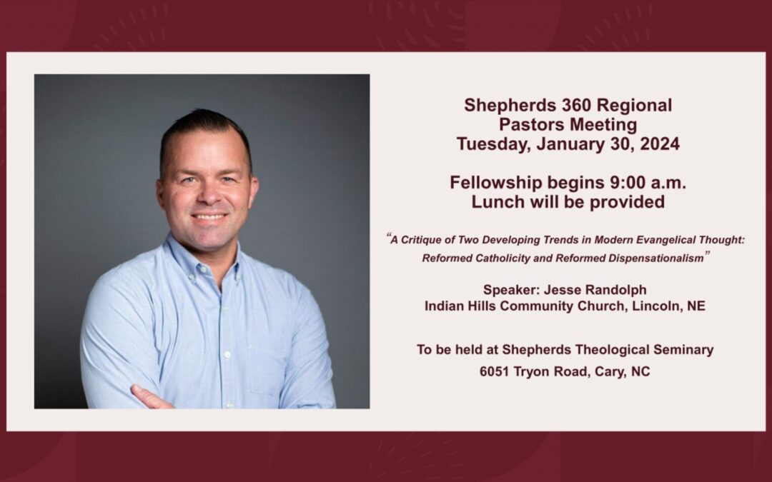 Shepherds 360 Regional Fellowship Meets January 30th